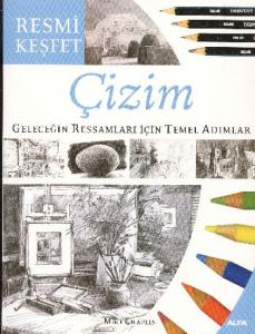 Resmi Keşfet Çizim; Geleceğin Ressamları İçin Temel Adımlar