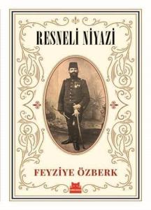 Resneli Niyazi (Büyük Boy)