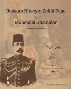 Ressam Hüseyin Zekai Paşa ve Mübeccel Hazineler