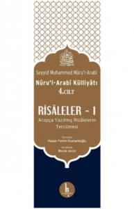 Nurul Arabi Külliyatı 4. Cilt Risaleler -1; Arapça Yazılmış Risalelerin Tercümesi