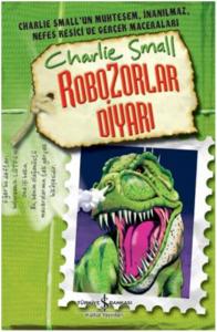 Robozorlar Diyarı - Charlie Small; Charlie Small 10. Defter