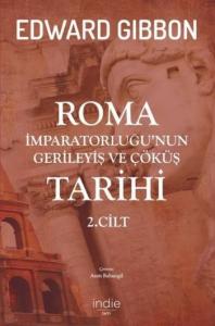 Roma İmparatorluğu'nun Gerileyiş ve Çöküş Tarihi 2. Cilt