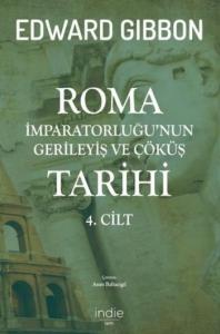 Roma İmparatorluğu'nun Gerileyiş ve Çöküş Tarihi 4. Cilt