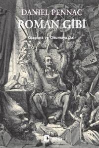 Roman Gibi; Kitaplara ve Okumaya Dair