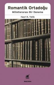 Romantik Ortadoğu; Metinlerarası Bir Deneme