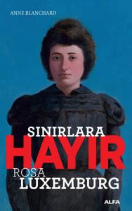Sınırlara Hayır; Rosa Luxemburg