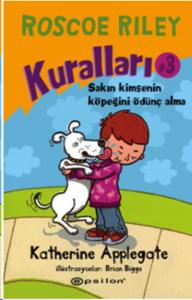 Roscoe Rıley Kuralları 3; Sakın Kimsenin Köpeğini Ödünç Alma!