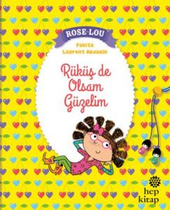 Rose - Lou: Rüküş de Olsam Güzelim