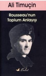 Rousseau'nun Toplum Anlayışı