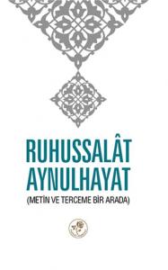 Rûhu's-Salat Aynulhayat; Metin ve Terceme Bir Arada