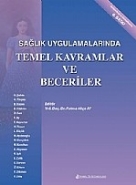 Sağlık Uygulamalarında Temel Kavramlar ve Beceriler