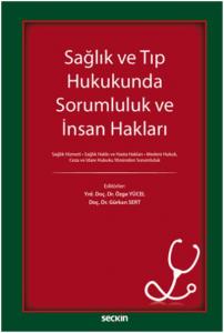 Sağlık ve Tıp Hukunda Sorumluluk ve İnsan Hakları