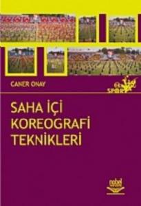 Saha İçi Kareografi Teknikleri