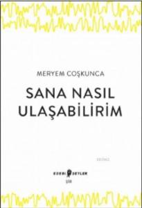 Sana Nasıl Ulaşabilirim