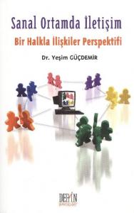 Sanal Ortamda İletişim; (Bir Halkla İlişkiler Perspektifi)