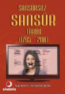 Sansürsüz Sansür Tarihi (1795 - 2011)