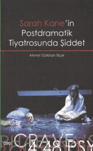 Sarah Kane'in Postdramatik Tiyatrosunda Şiddet