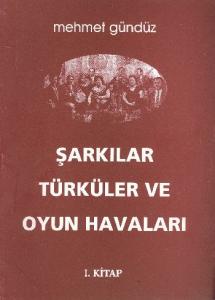 Şarkılar Türküler ve Oyun Havalarımız (I. Kitap) (Brd)