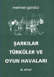 Şarkılar Türküler ve Oyun Havalarımız (III. Kitap) (Brd)