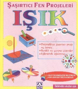 Şaşırtıcı ve Fen Projeleri; Işık
