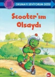 Scooter'ım Olsaydı - Okumayı Seviyorum Dizisi; Kendi Kendime Okuyabiliyorum