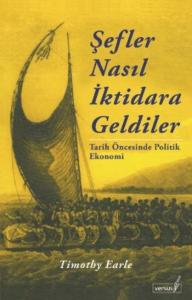 Şefler Nasıl İktidara Geldiler; Tarih Öncesinde Politik Ekonomi