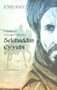 Selahaddin Eyyubi; Geçmişin ve Geleceğin Hükümdarı