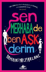 Sen Merhaba De Ben Aşk Derim