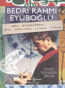 Kendi Sesinden Şiirler (Ciltli); Seni Düşünürken Bir Çakıltaşı Isınır İçimde