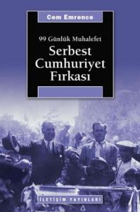 Serbest Cumhuriyet Fırkası; 99 Günlük Muhalefet