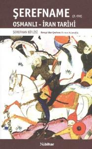 Şerefname; Osmanlı-İran Tarihi (2. Cilt)