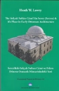 Serezdeki Selçuk Sultan Cami ve Erken Dönem Osmanlı Mimaridindeki Yeri