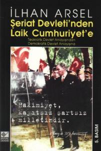 Şeriat Devleti'nden Laik Cumhuriyet'e