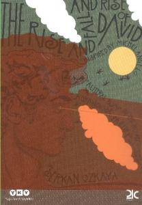 The Rise And Fall And Rise Of David; Davut'un Önlenemez Yükselişi, Düşüşü ve Yükselişi