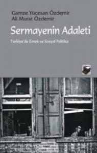 Sermayenin Adaleti; Türkiye'de Emek ve Sosyal Politika