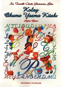 Ses Temelli Cümle Yöntemine Göre Kolay Okuma Yazma Kitabı