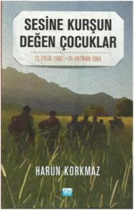 Sesine Kurşun Değen Çocuklar; 12 Eylül 1980 - 21 Haziran 1984