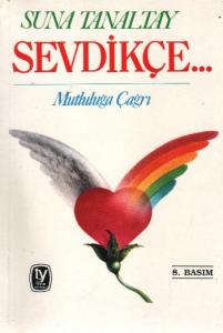 Sevdikçe...