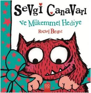 Sevgi Canavarı Ve Mükemmel Hediye