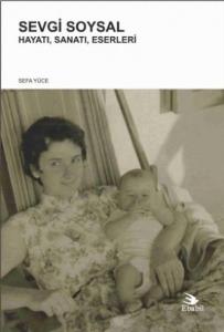 Sevgi Soysal; Hayatı Sanatı Eserleri