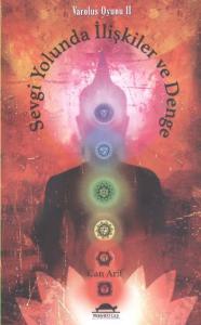 Sevgi Yolunda İlişkiler ve Denge; Varoluş Oyunu 2