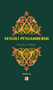 Sevgili Peygamberim - Siyer-İ Nebi