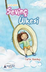 Sevinç Ülkesi; Çocuk Şiirleri