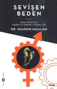 Sevişen Beden; Her Yönüyle Kadın ve Erkek Cinselliği