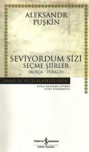 Seviyordum Sizi (Rusça - Türkçe); Seçme Şiirler