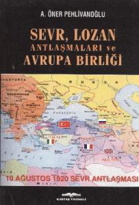Sevr, Lozan Antlaşmaları ve Avrupa Birliği