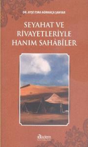 Seyahat ve Rivayetleriyle Hanım Sahâbîler