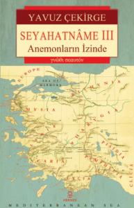 Seyahatname III; Anemonların İzinde