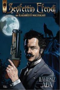 Seyfettin Efendi ve Olağanüstü Maceraları-2 Hayırsız Ada