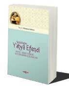 Şeyhülislam Yahya Efendi; Hayatı - Sanatı - Eserlaeri - Bazı Şiirlerinin Açıklamaları